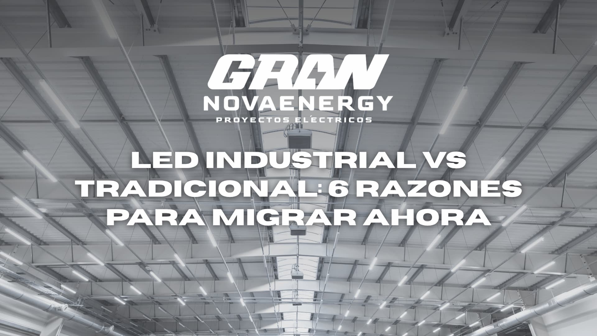 LED Industrial vs Tradicional portada